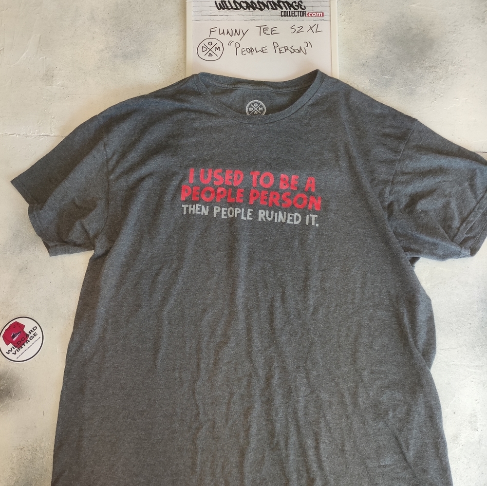 Funny People Person T shirt Mens XL